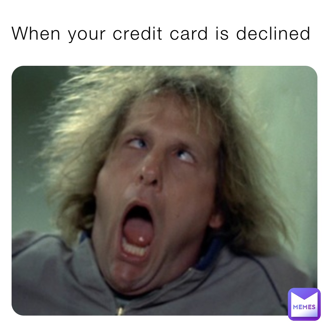 When your credit card is declined