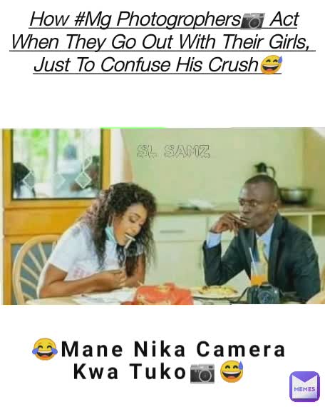 How #Mg Photogrophers📷 Act When They Go Out With Their Girls, 
Just To Confuse His Crush😅 𝙎𝙇 𝙎𝙖𝙢𝙯 𝗦𝗟 𝗦𝗮𝗺𝘇 SL Samz 😂Mane Nika Camera Kwa Tuko📷😅