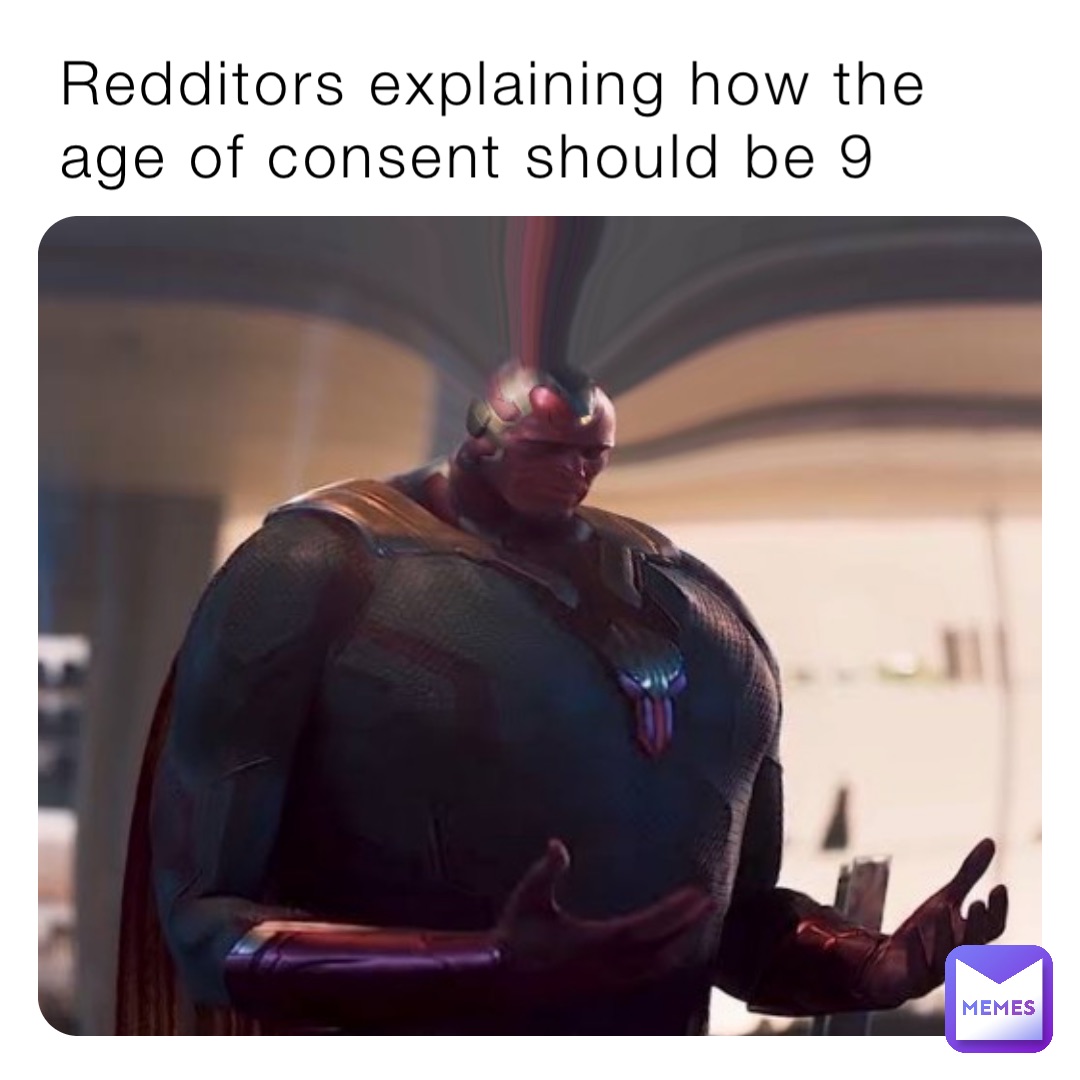 Redditors explaining how the age of consent should be 9