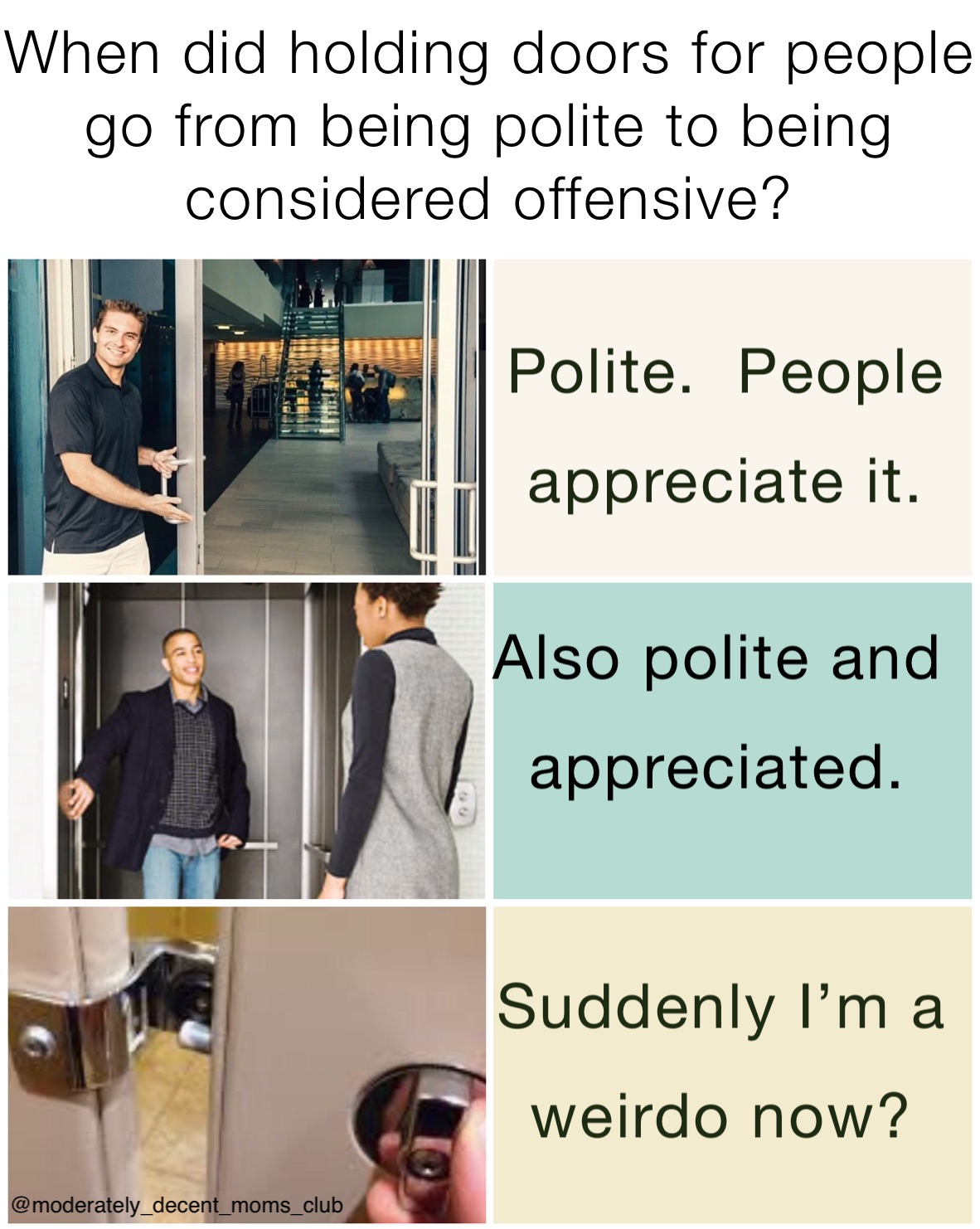 When did holding doors for people go from being polite to being considered offensive?