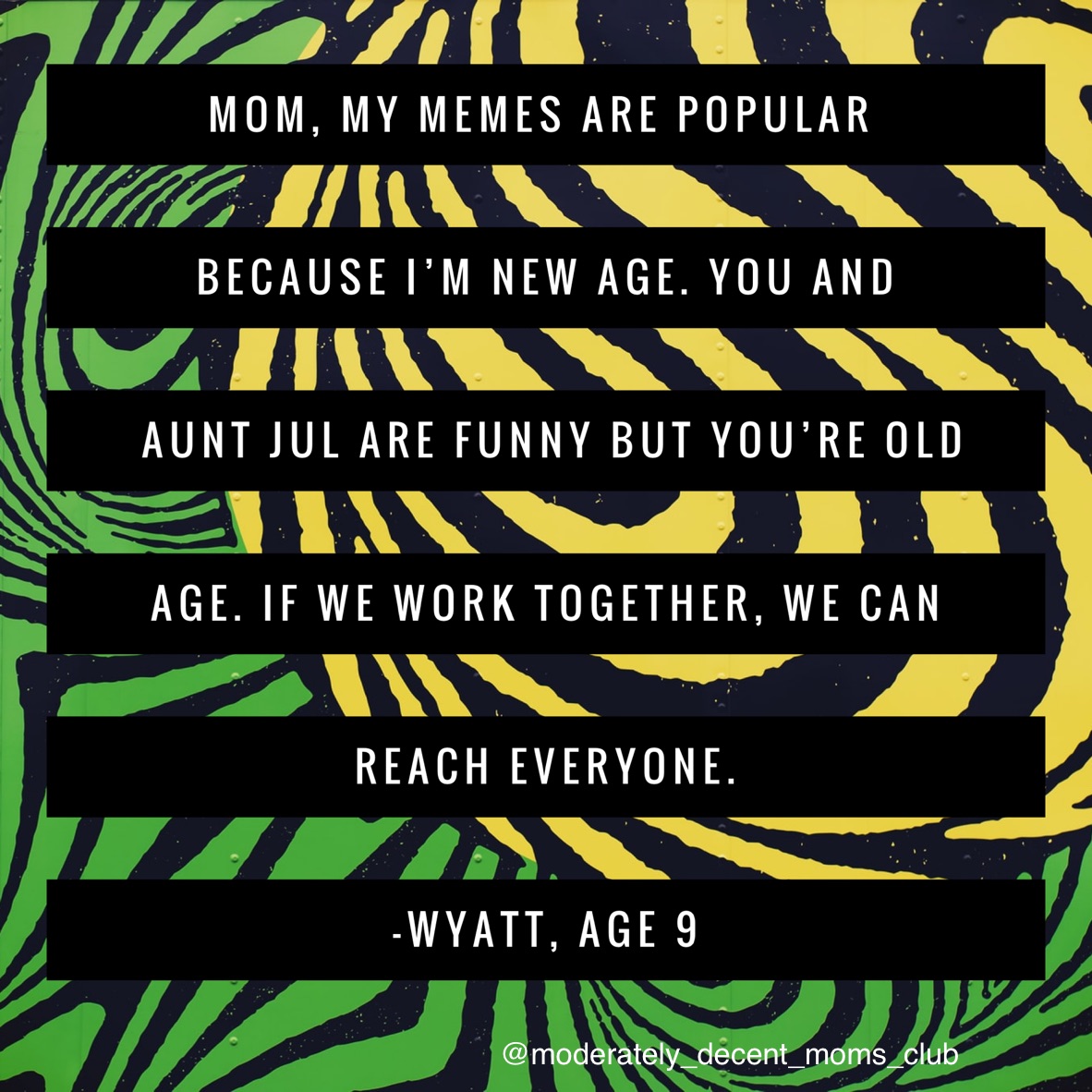 Meme by moderatelydecentmomsclub