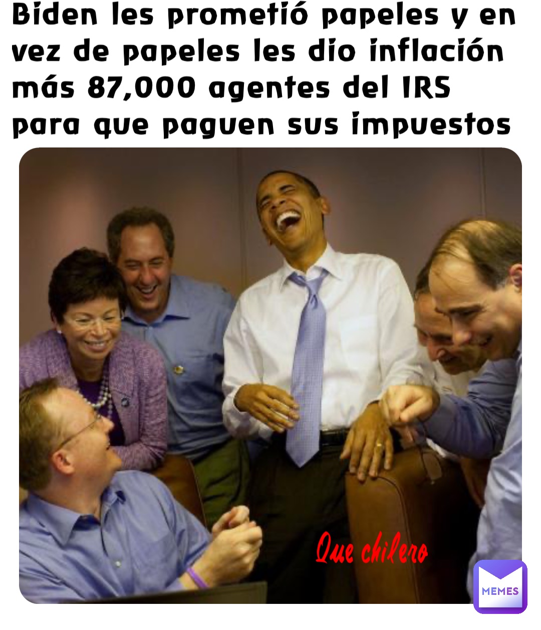 Biden les prometió papeles y en vez de papeles les dio inflación más 87,000 agentes del IRS para que paguen sus impuestos Que chilero