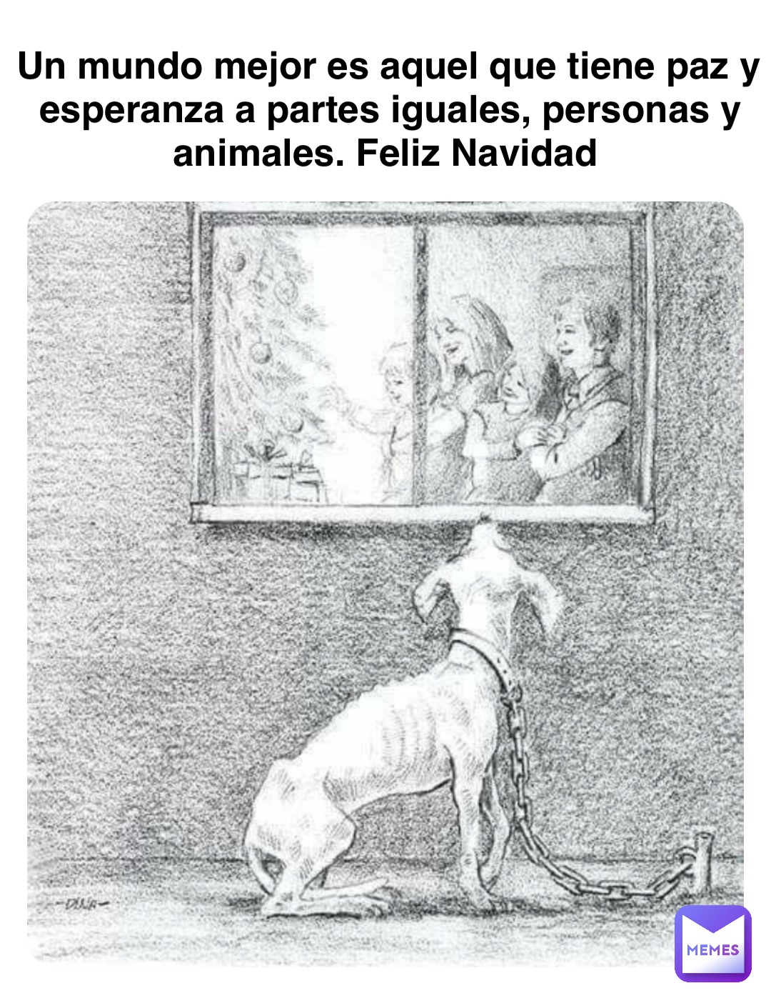 Un mundo mejor es aquel que tiene paz y esperanza a partes iguales, personas y animales. Feliz Navidad