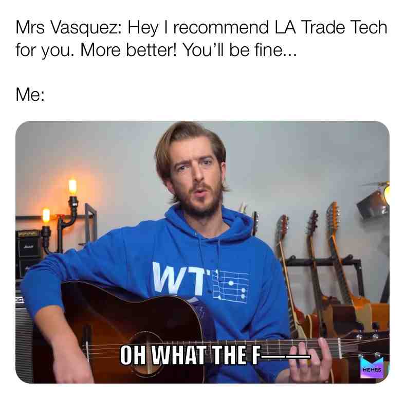 I don’t belong in the ghetto, why do I have to attend LA Trade Tech? #whatthefuck