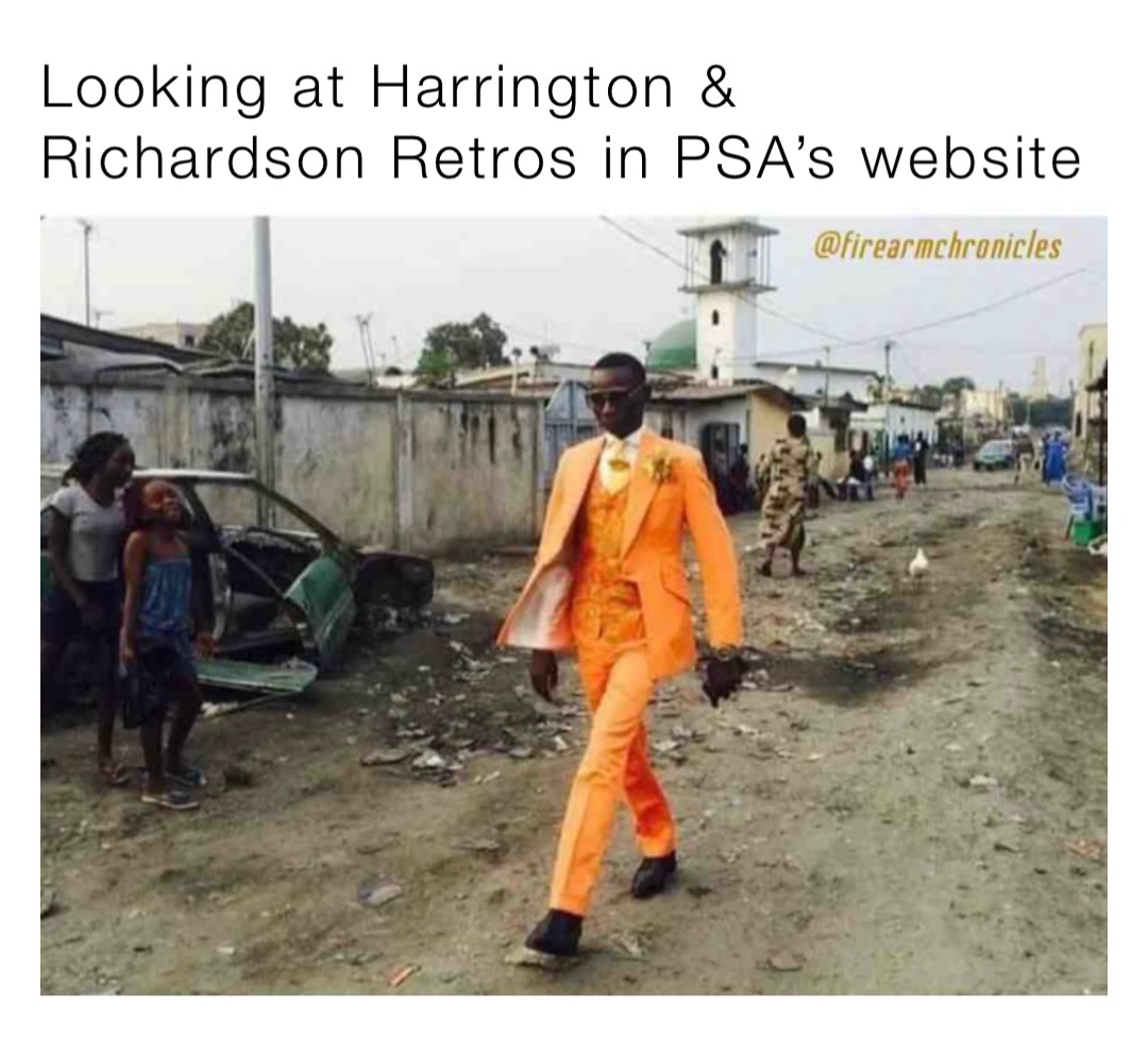 Looking at Harrington & Richardson Retros in PSA’s website