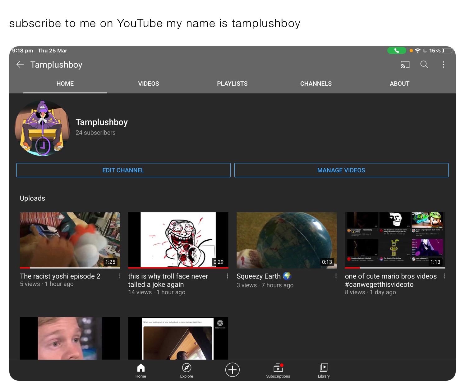 subscribe to me on YouTube my name is tamplushboy