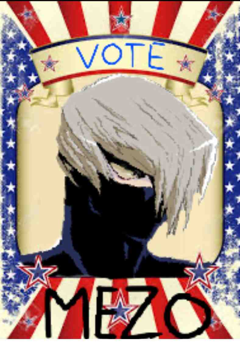 Vote Mezo for the 2032 election :)