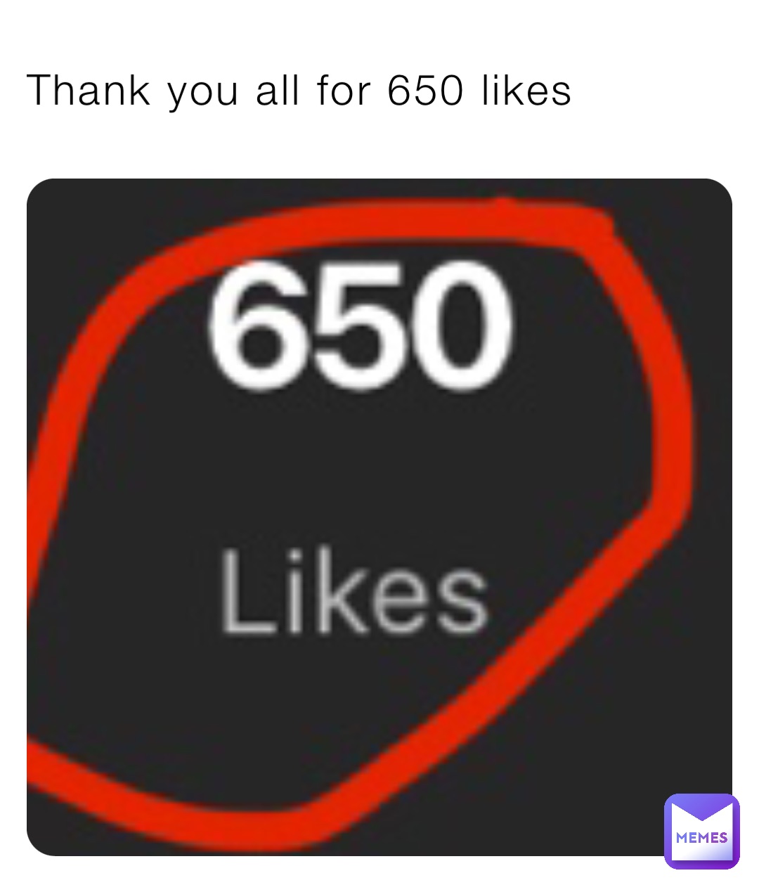 Thank you all for 650 likes