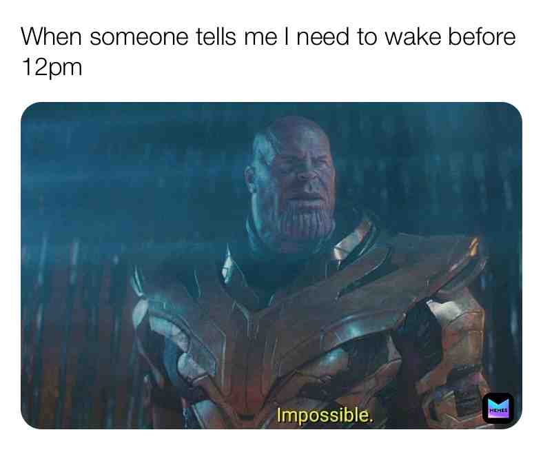 Yeah pretty much😂 #marvel #mcu #thanos #impossible #sleeplatestayhappy #meme