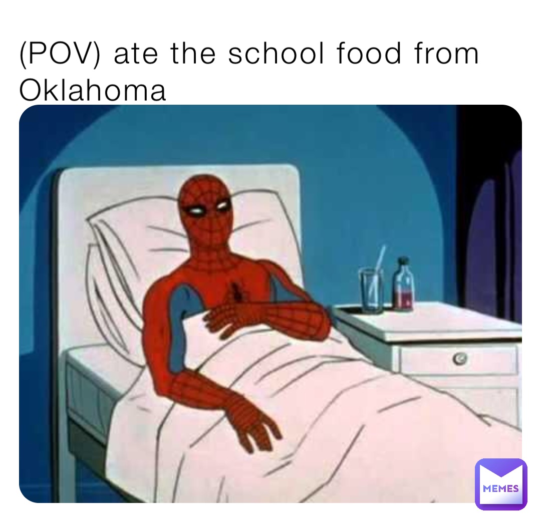 (POV) ate the school food from Oklahoma