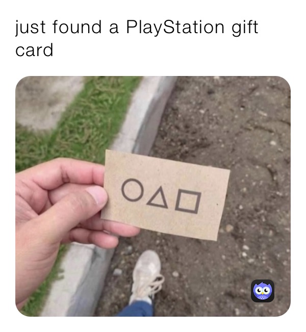 just found a PlayStation gift card 