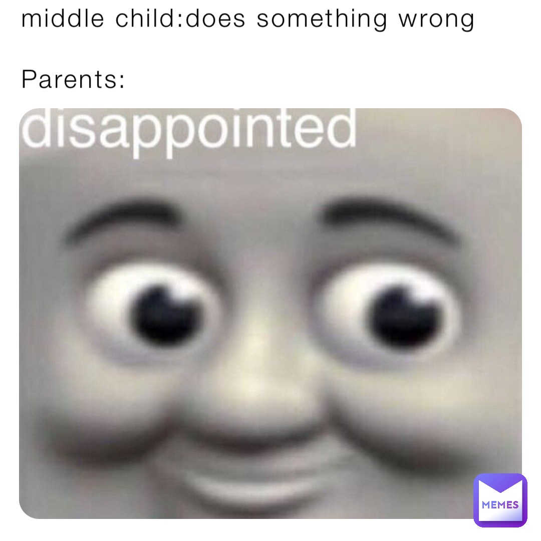 middle-child-does-something-wrong-parents-that-yes-guy-memes