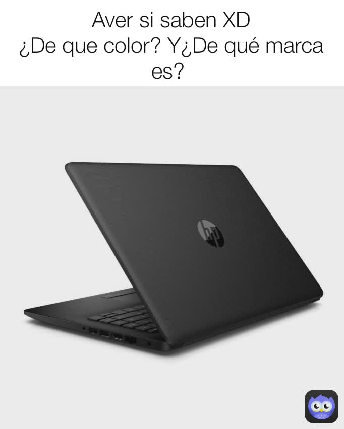 Aver si saben XD
¿De que color? Y¿De qué marca es? 