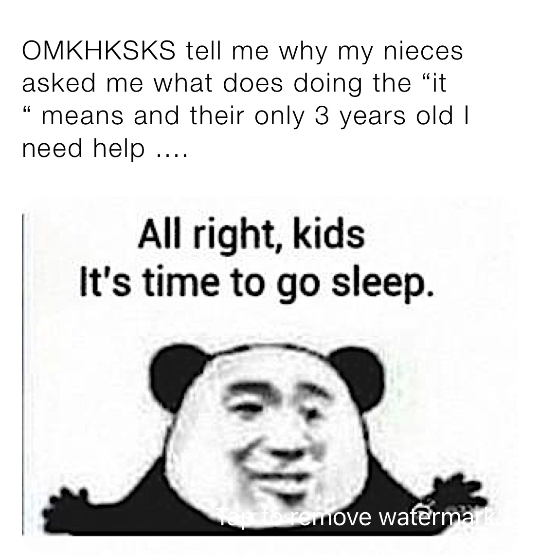 OMKHKSKS tell me why my nieces asked me what does doing the “it “ means