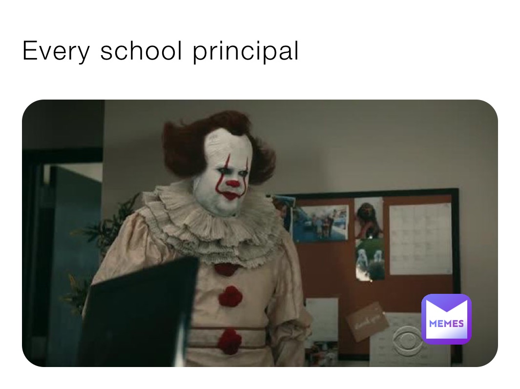 Every school principal 