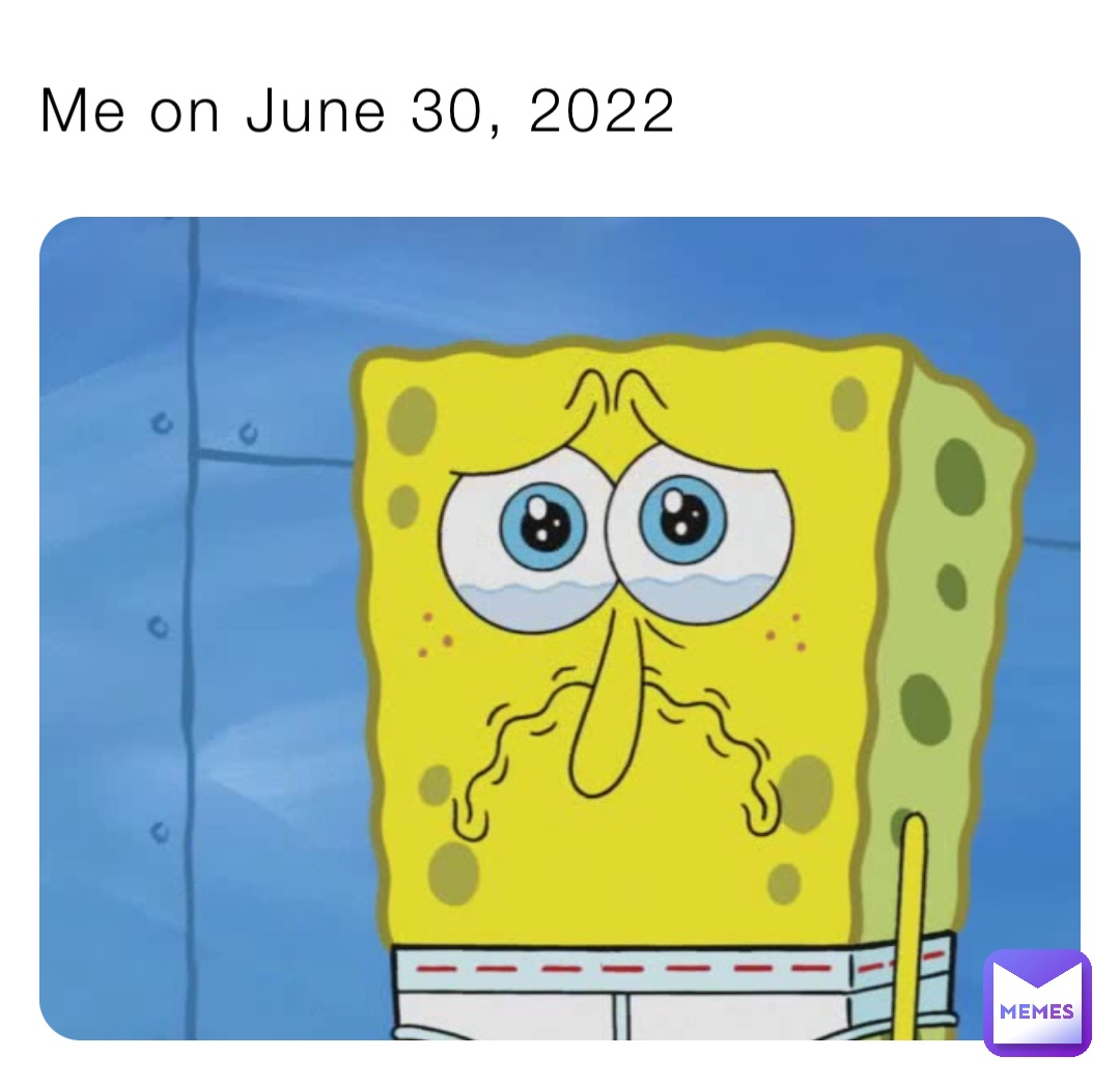 Me on June 30, 2022