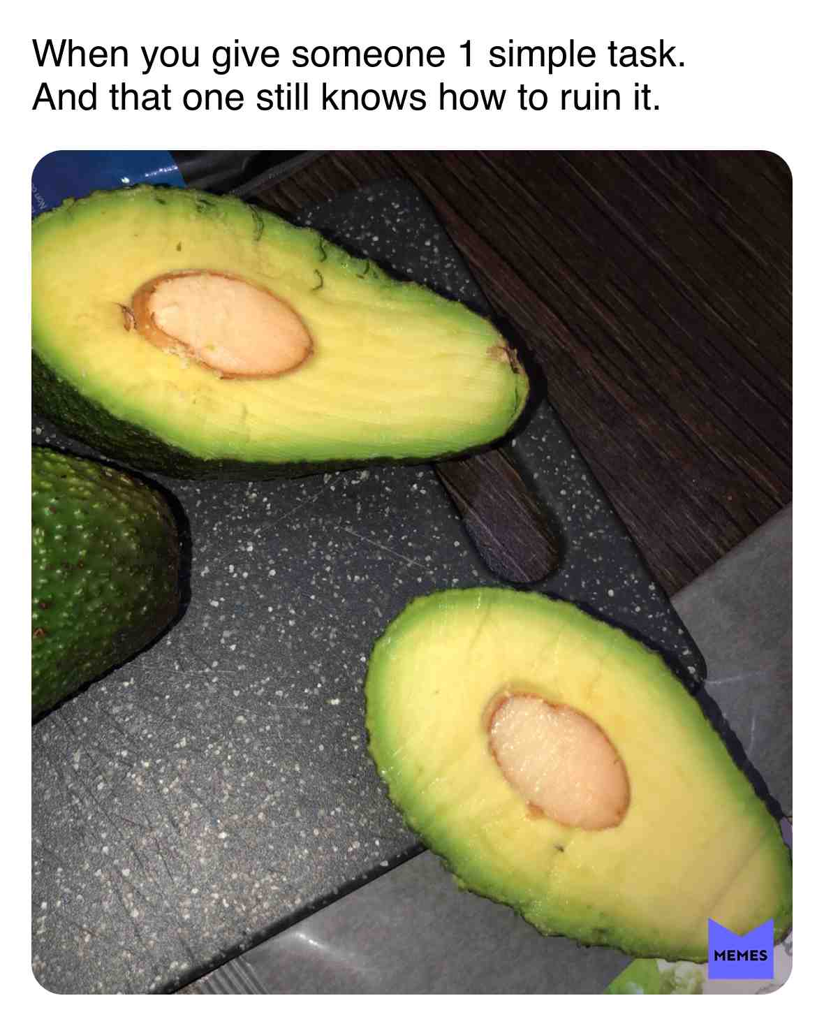 #avacados  #ruin  #it  #task  #still  #akward