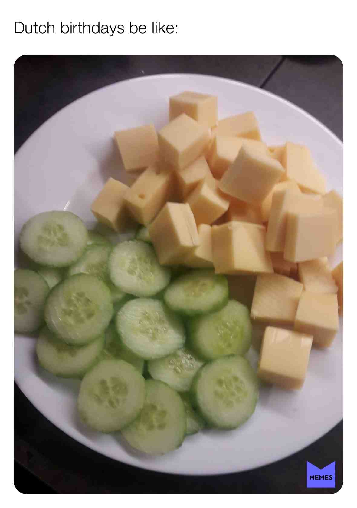 #dutch #holland #cheese #cucumber #birthday #belike #like