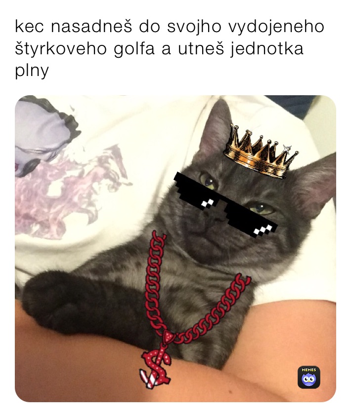 kec nasadneš do svojho vydojeneho štyrkoveho golfa a utneš jednotka plny