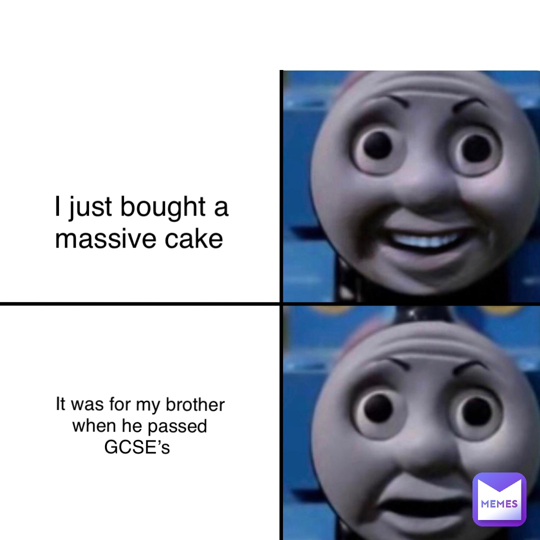 Double tap to edit I just bought a massive cake It was for my brother when he passed GCSE’s