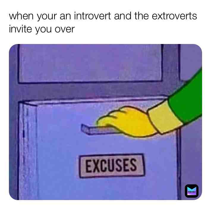 I dont go out