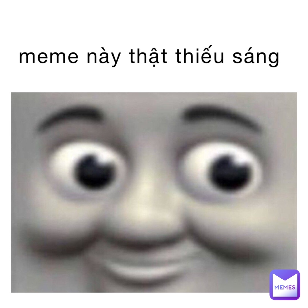 meme này thật thiếu sáng