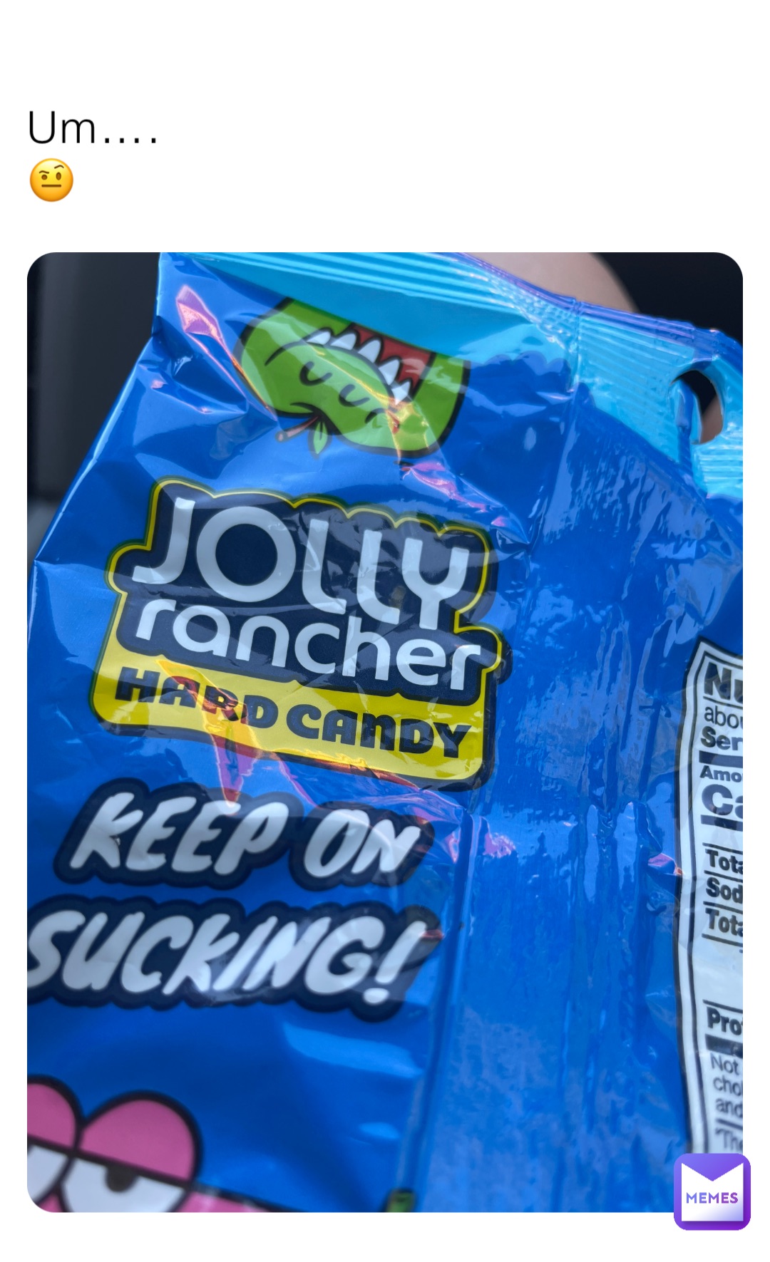 Um….
🤨