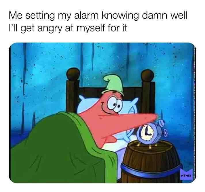 Me every day