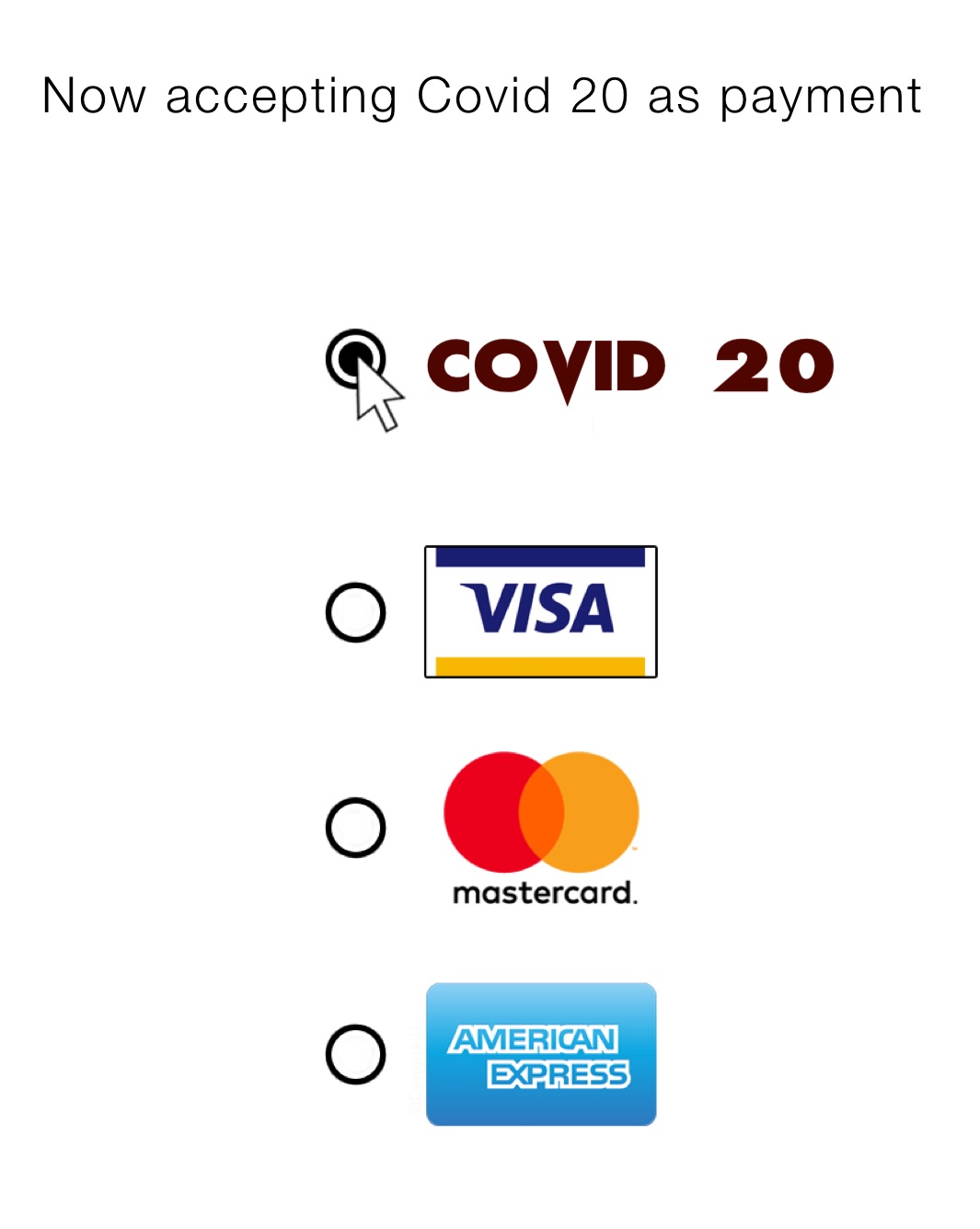 Now accepting Covid 20 as payment 