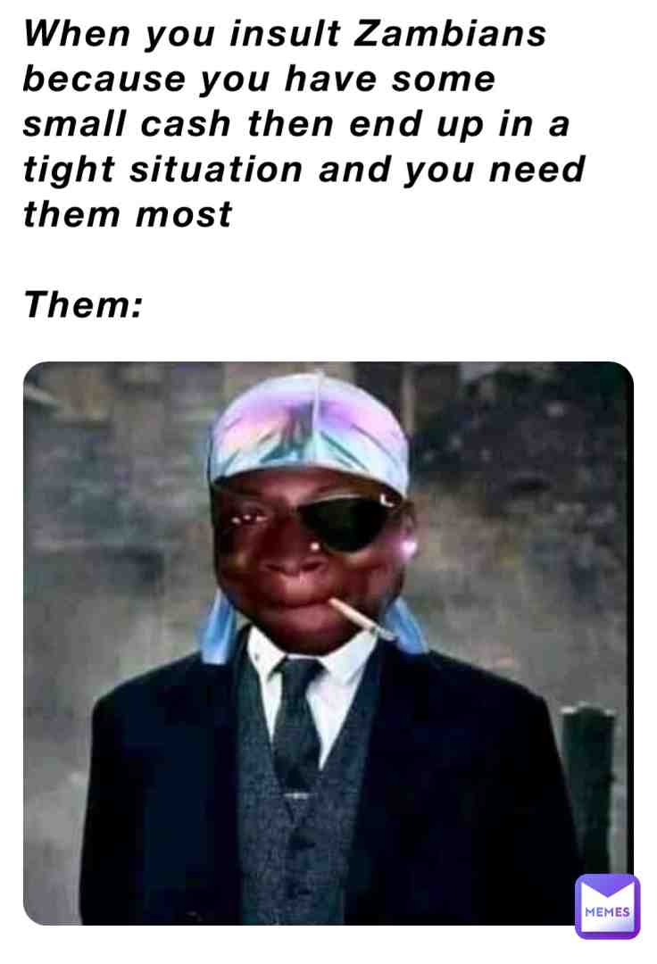 Meme shared by @Chikala_Zukabag