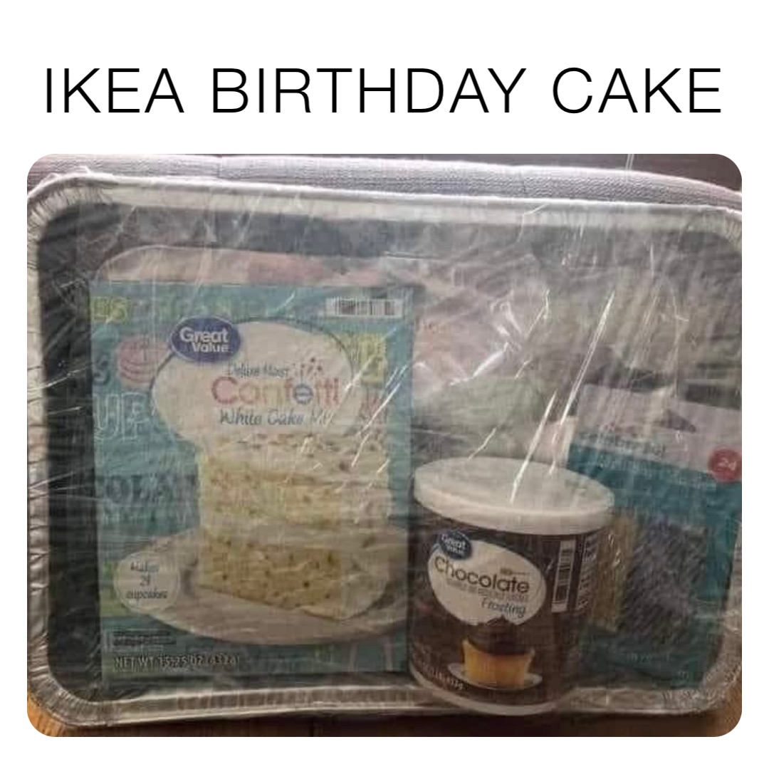 IKEA BIRTHDAY CAKE