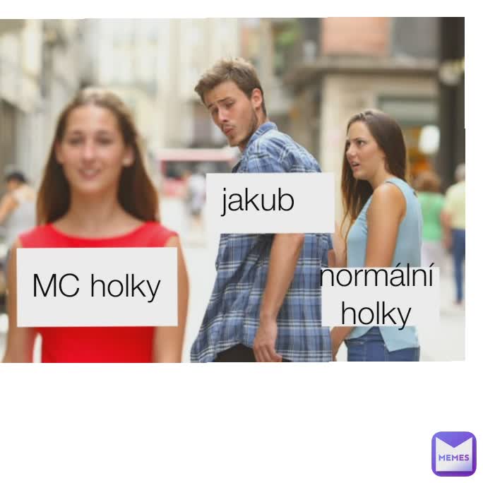 jakub normální holky MC holky