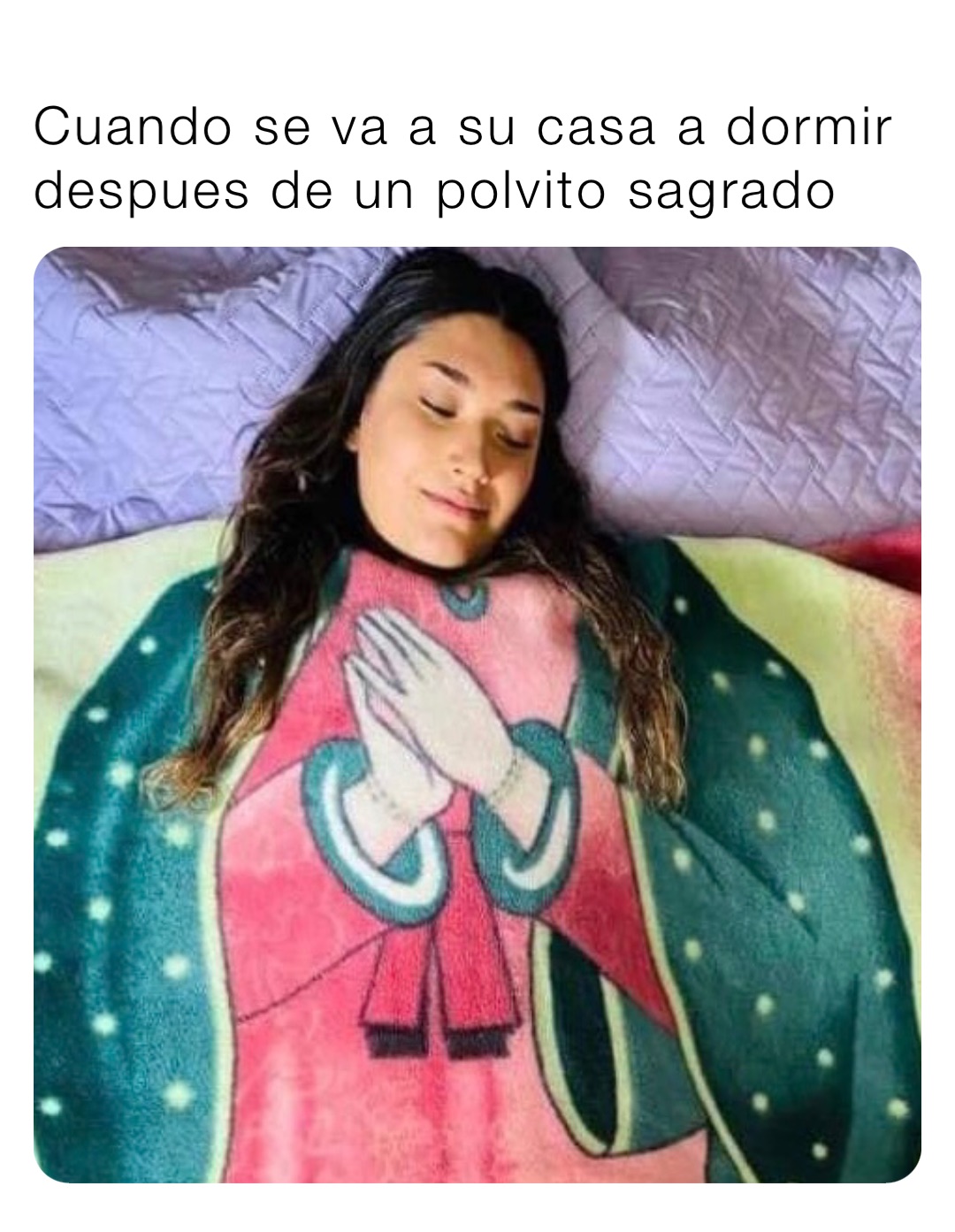 Cuando se va a su casa a dormir despues de un polvito sagrado