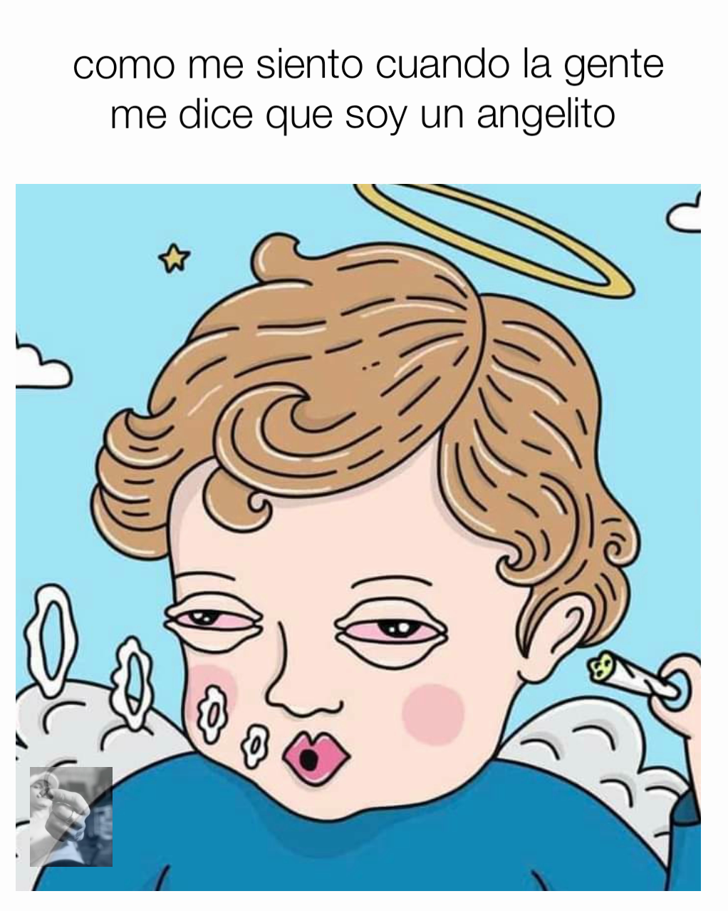 como me siento cuando la gente me dice que soy un angelito 