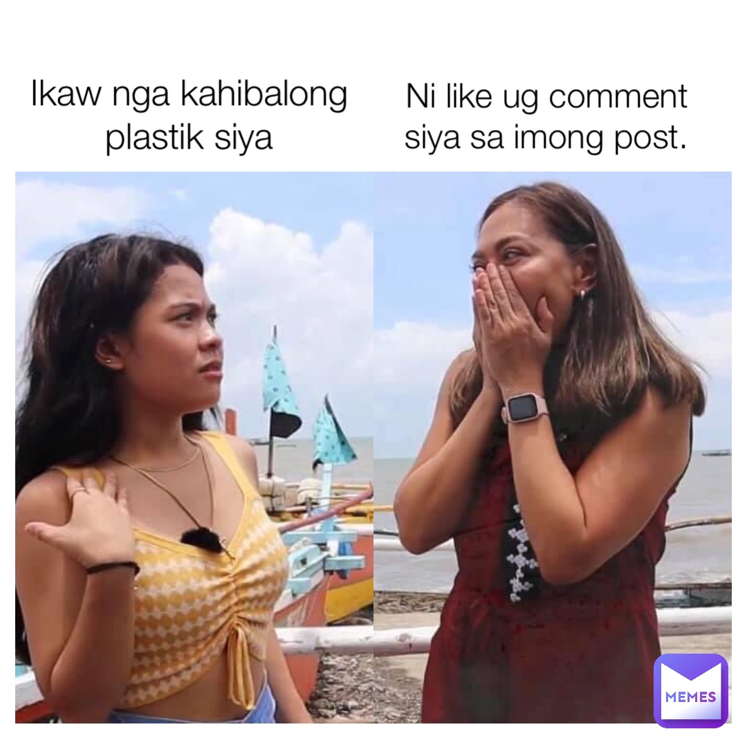 Ni like ug comment siya sa imong post. Ikaw nga kahibalong plastik siya