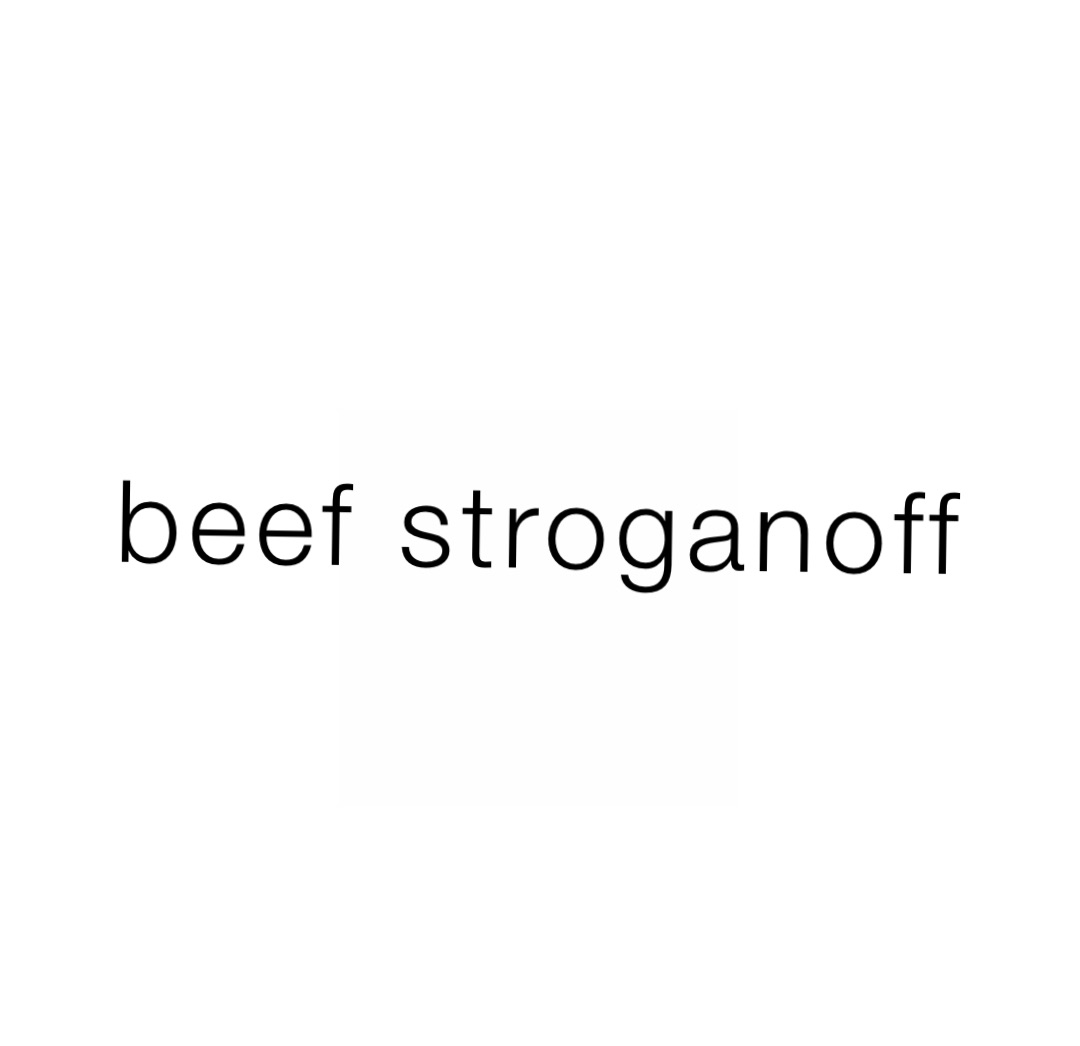 beef stroganoff