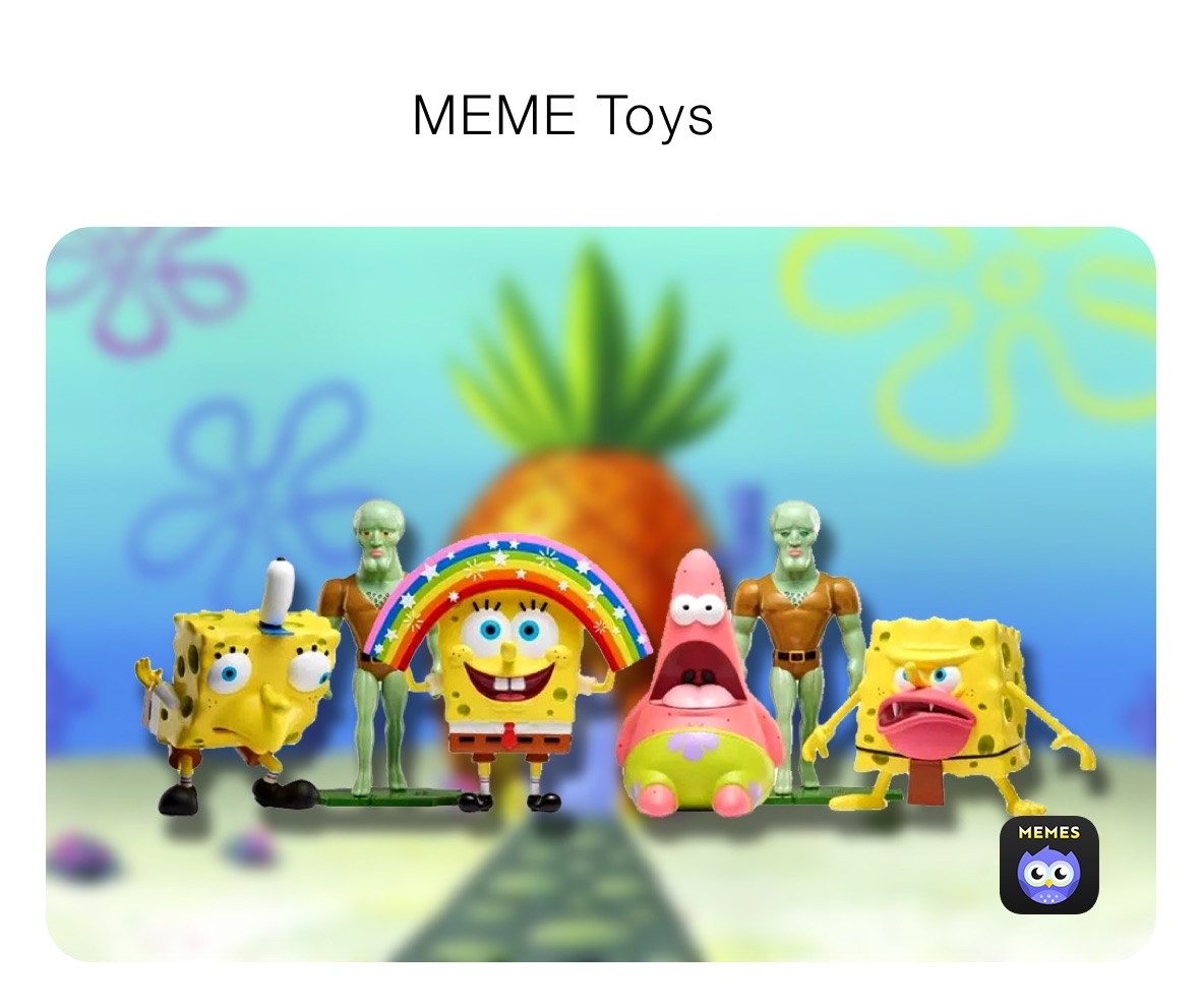                     MEME Toys