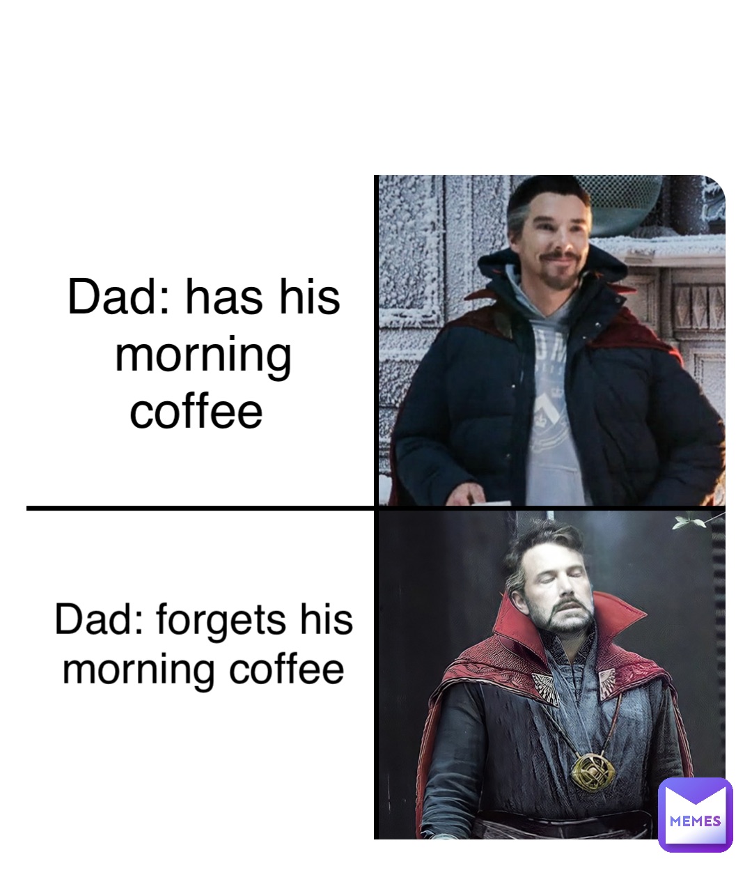 Double tap to edit Dad: has his morning coffee Dad: forgets his morning coffee