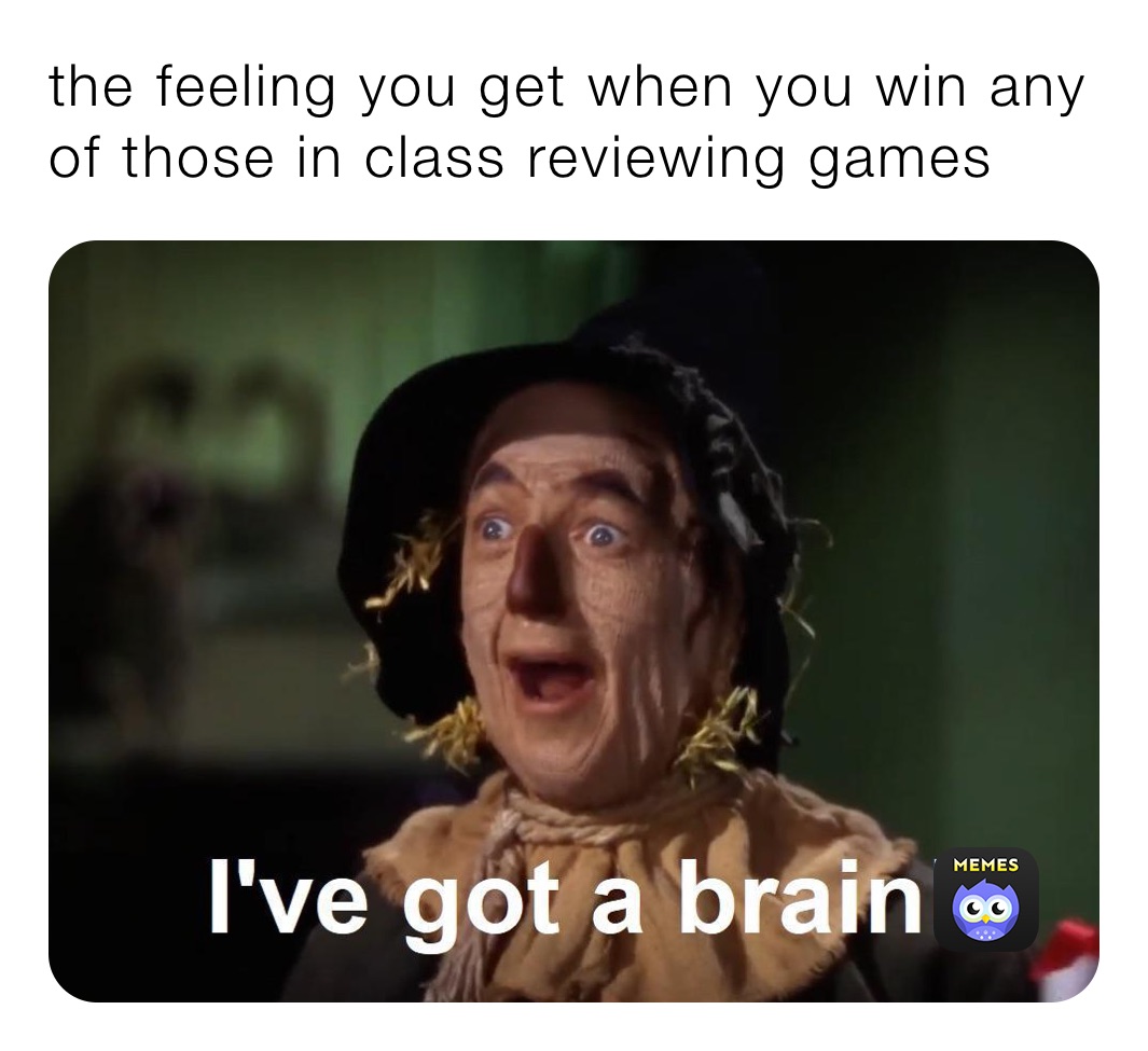 the feeling you get when you win any of those in class reviewing games