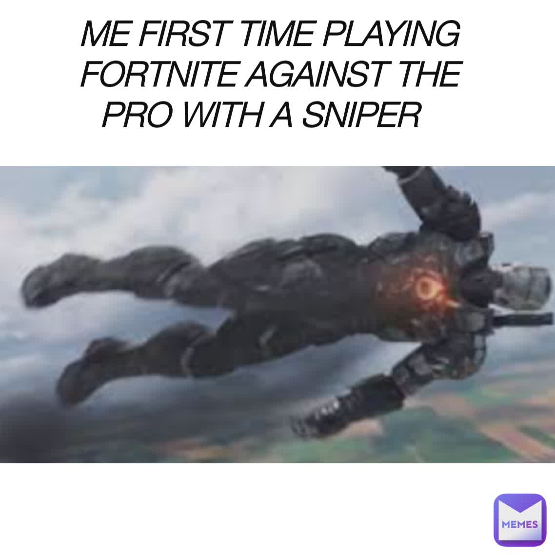 ME FIRST TIME PLAYING FORTNITE AGAINST THE PRO WITH A SNIPER