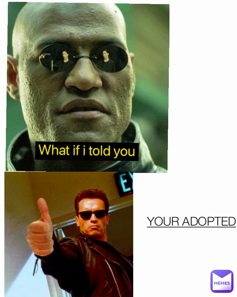 YOUR ADOPTED