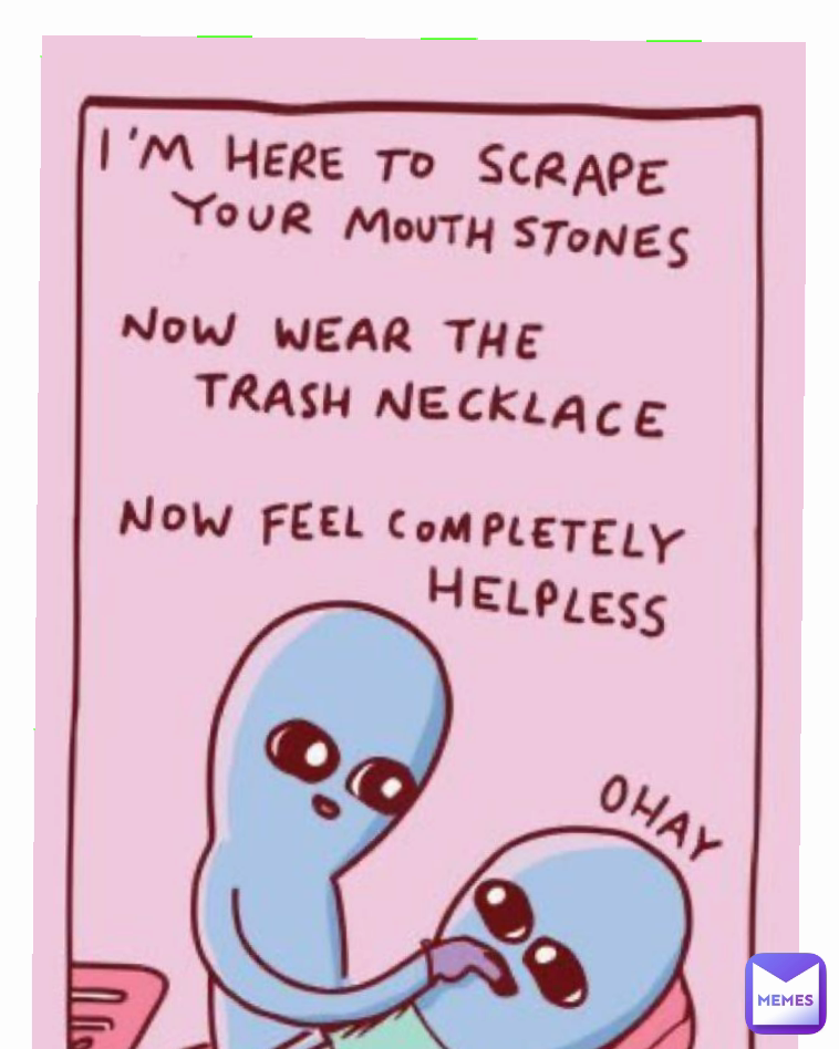 Meme by HAUTHINKIMYOURFRIEND