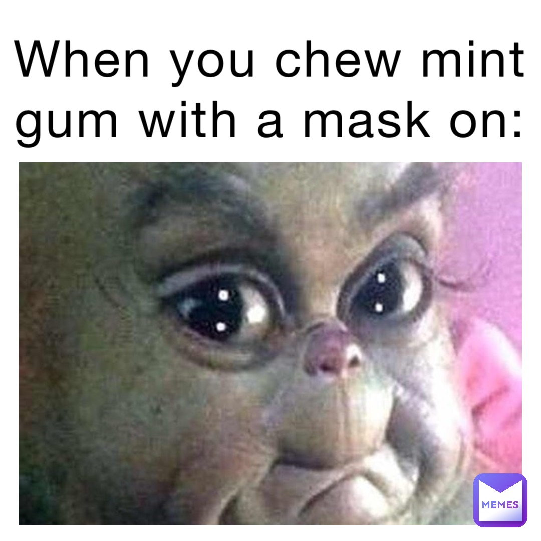 GUMS  Memes