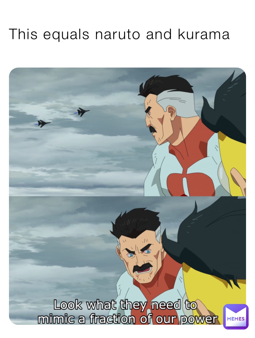 This equals naruto and kurama