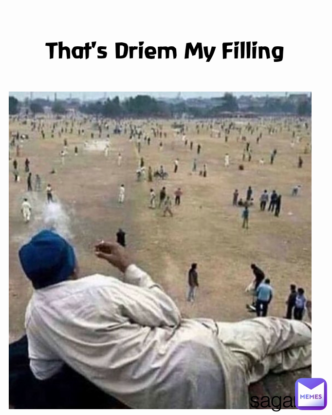That's Driem My Filling sagar
