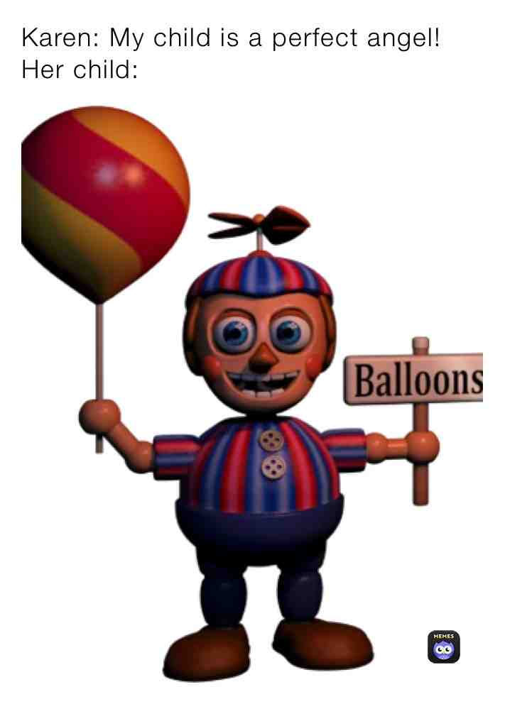 i was at 4 am on fnaf 2 and stupid ballon boy just had to take my double A batteries 😤   # #fnaf  # #fnafmemes  # #ballonboy