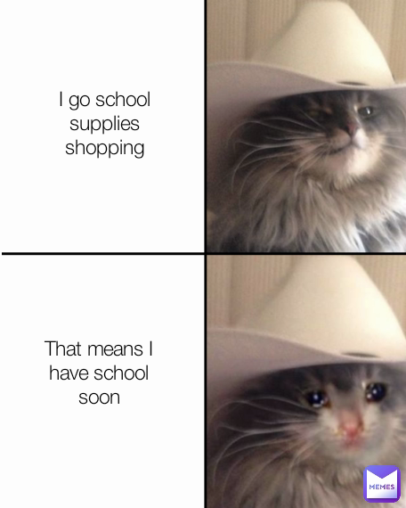 I go school supplies shopping That means I have school soon Type Text