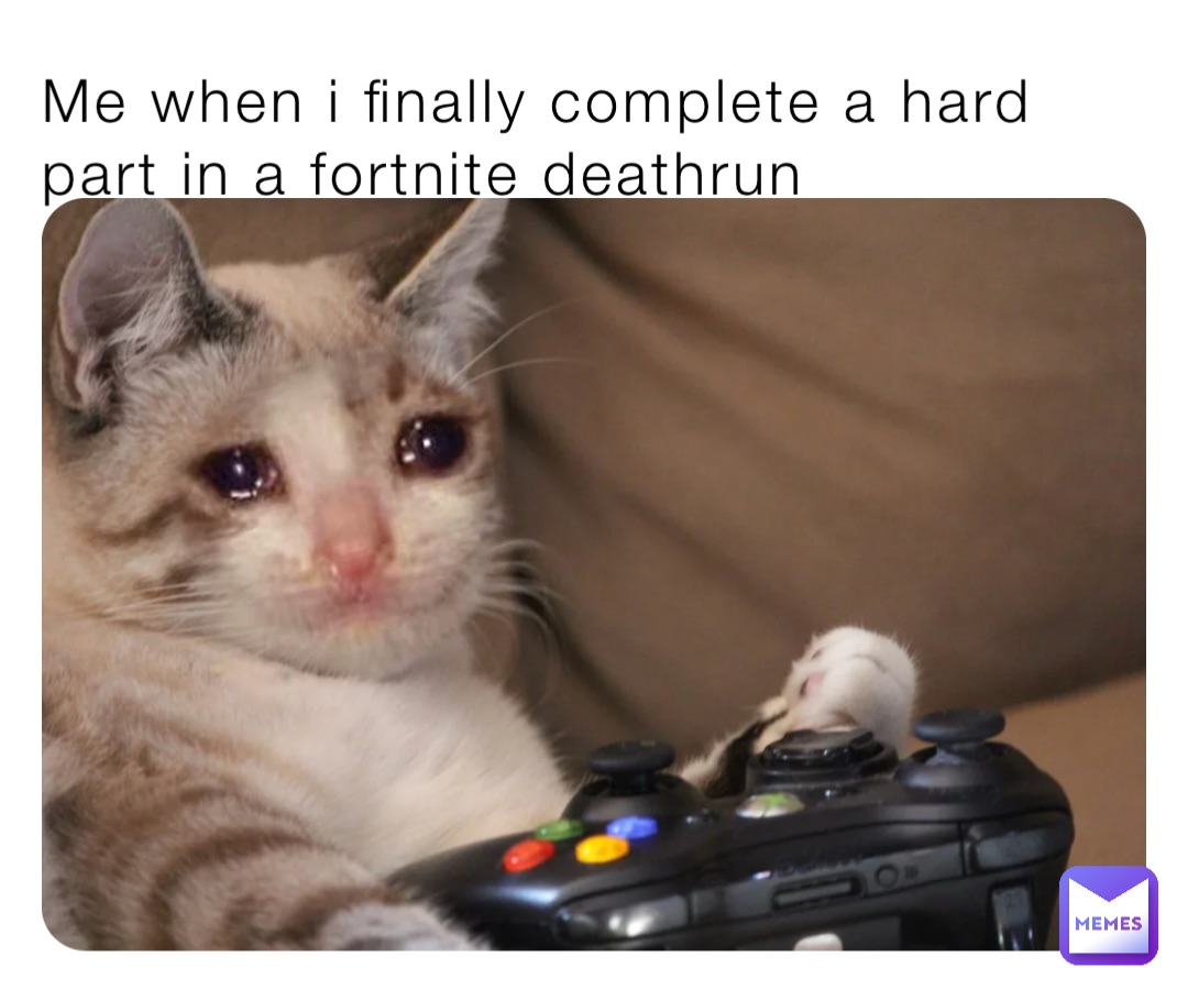 Me when i finally complete a hard part in a fortnite deathrun