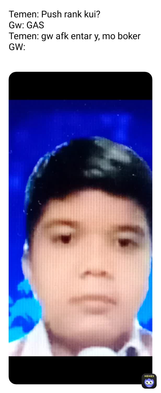 Meme by meme.indo.idn