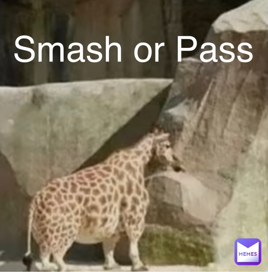 Smash or Pass